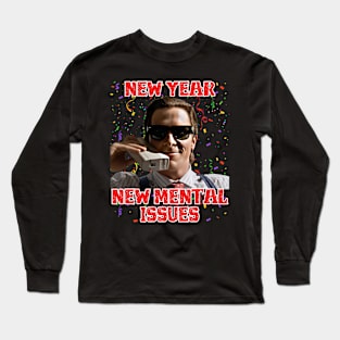 New Year - New Mental Issues Long Sleeve T-Shirt